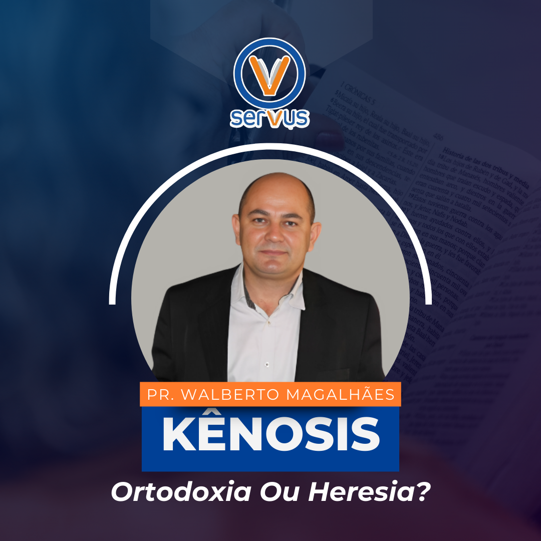 KÊNOSIS: ORTODOXIA OU HERESIA